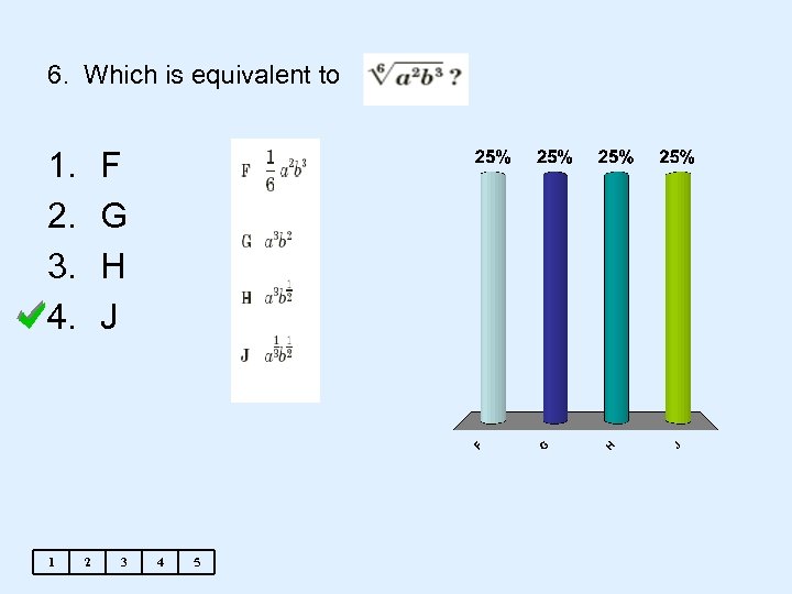 6. Which is equivalent to 1. 2. 3. 4. 1 F G H J