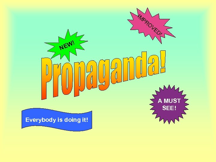 IM PR OV ED ! ! W NE A MUST SEE! Everybody is doing