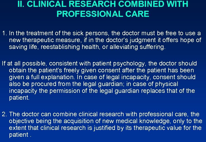 II. CLINICAL RESEARCH COMBINED WITH PROFESSIONAL CARE 1. In the treatment of the sick