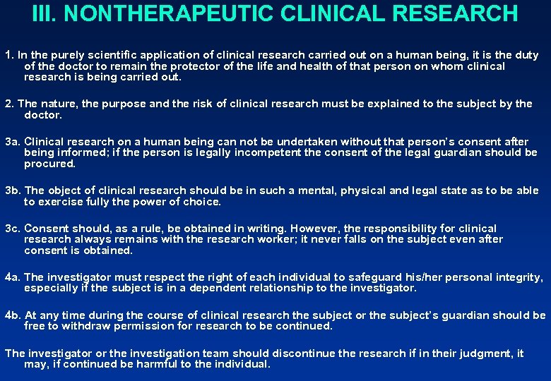 III. NONTHERAPEUTIC CLINICAL RESEARCH 1. In the purely scientific application of clinical research carried