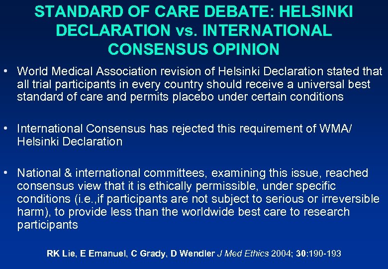 STANDARD OF CARE DEBATE: HELSINKI DECLARATION vs. INTERNATIONAL CONSENSUS OPINION • World Medical Association