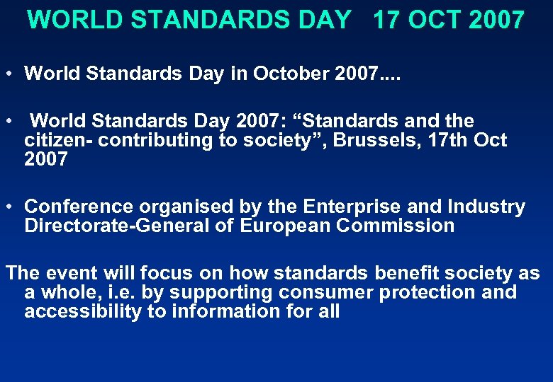 WORLD STANDARDS DAY 17 OCT 2007 • World Standards Day in October 2007. .