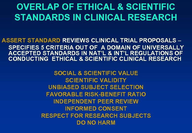 OVERLAP OF ETHICAL & SCIENTIFIC STANDARDS IN CLINICAL RESEARCH ASSERT STANDARD REVIEWS CLINICAL TRIAL