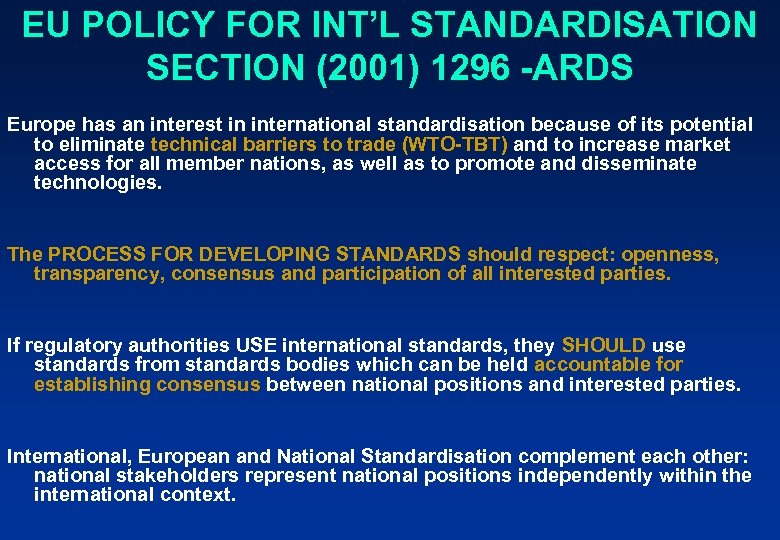 EU POLICY FOR INT’L STANDARDISATION SECTION (2001) 1296 -ARDS Europe has an interest in