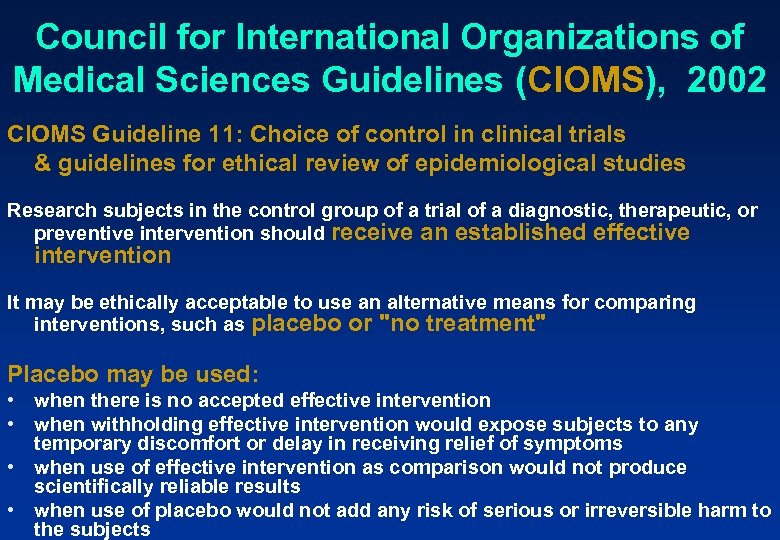 Council for International Organizations of Medical Sciences Guidelines (CIOMS), 2002 CIOMS Guideline 11: Choice