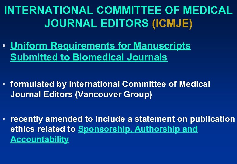 INTERNATIONAL COMMITTEE OF MEDICAL JOURNAL EDITORS (ICMJE) • Uniform Requirements for Manuscripts Submitted to