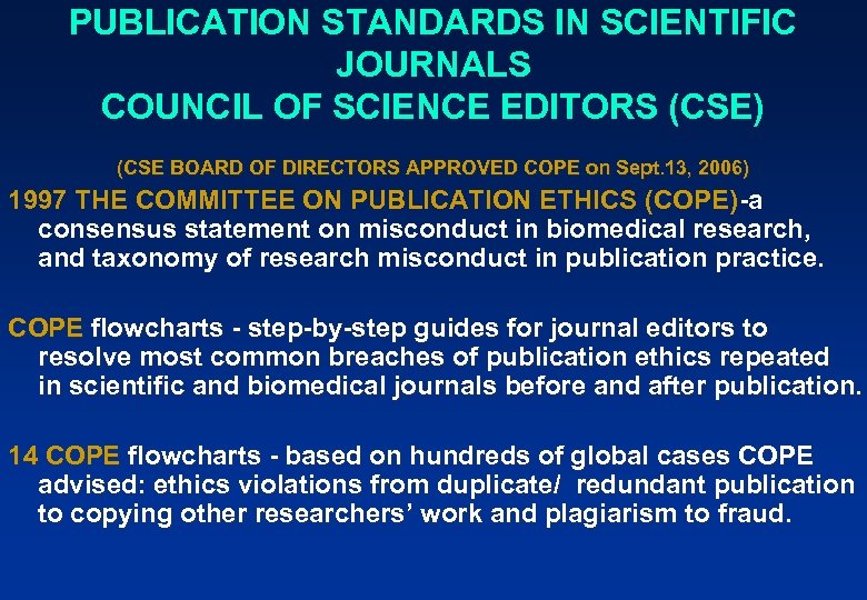 PUBLICATION STANDARDS IN SCIENTIFIC JOURNALS COUNCIL OF SCIENCE EDITORS (CSE) (CSE BOARD OF DIRECTORS
