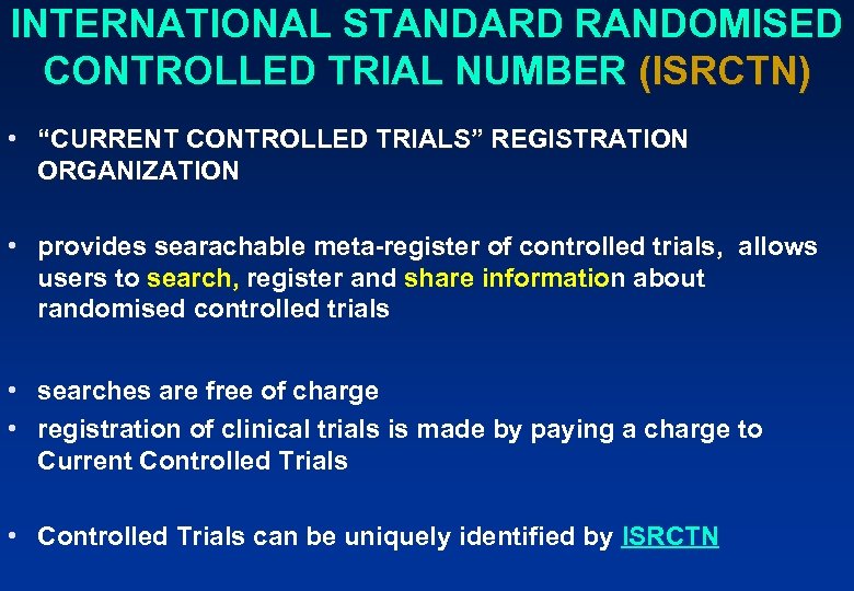 INTERNATIONAL STANDARD RANDOMISED CONTROLLED TRIAL NUMBER (ISRCTN) • “CURRENT CONTROLLED TRIALS” REGISTRATION ORGANIZATION •