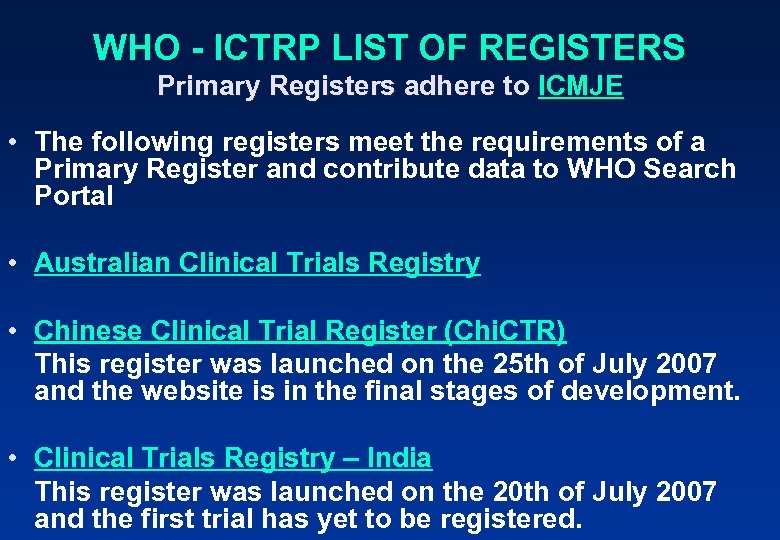 WHO - ICTRP LIST OF REGISTERS Primary Registers adhere to ICMJE • The following