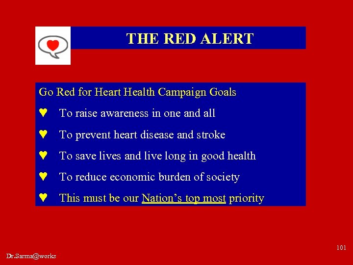 THE RED ALERT Go Red for Heart Health Campaign Goals ♥ To raise awareness