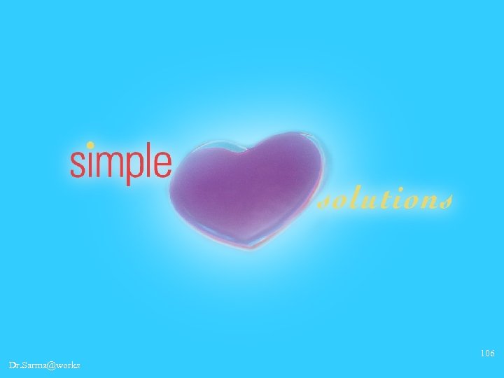 106 Dr. Sarma@works 