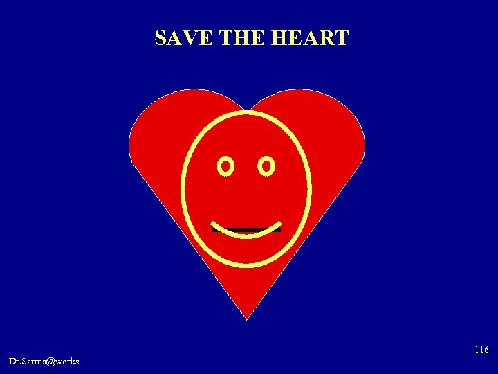 SAVE THE HEART 116 Dr. Sarma@works 