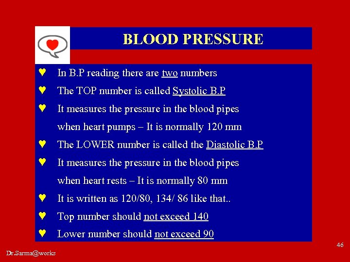 BLOOD PRESSURE ♥ In B. P reading there are two numbers ♥ The TOP
