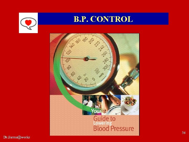 B. P. CONTROL 56 Dr. Sarma@works 