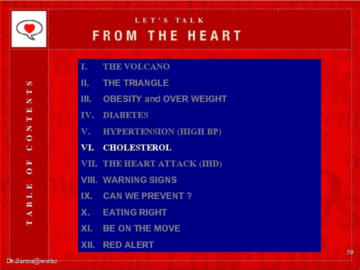 I. THE VOLCANO II. THE TRIANGLE III. OBESITY and OVER WEIGHT IV. DIABETES V.