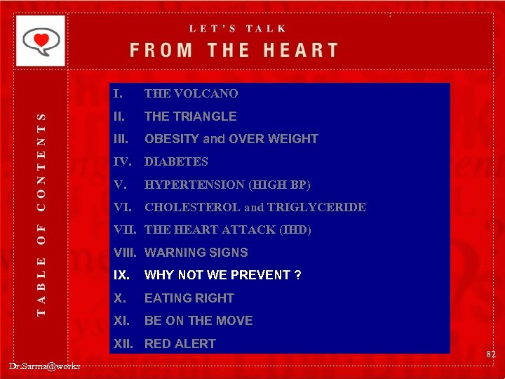 I. THE VOLCANO II. THE TRIANGLE III. OBESITY and OVER WEIGHT IV. DIABETES V.