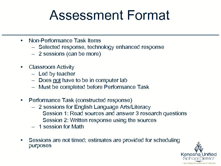 Assessment Format • Non-Performance Task Items – Selected response, technology enhanced response – 2