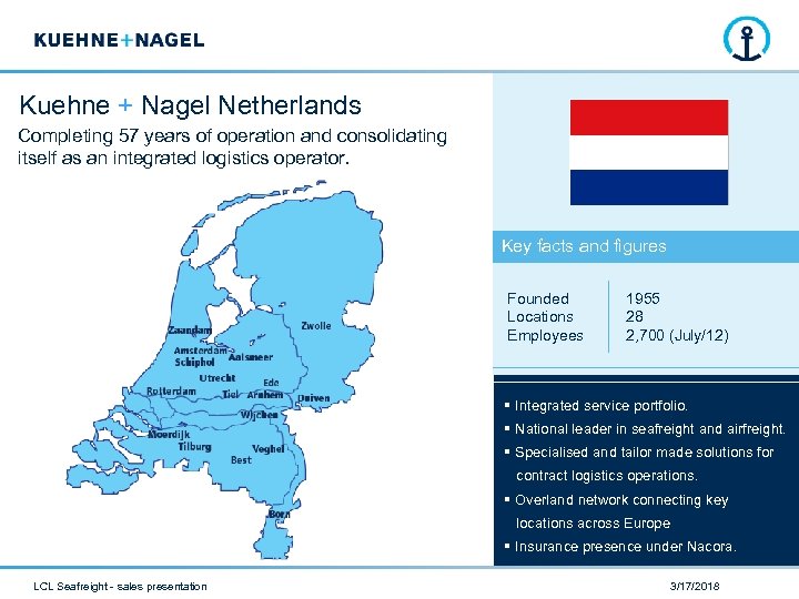 Kuehne + Nagel Netherlands Completing 57 years of operation and consolidating itself as an