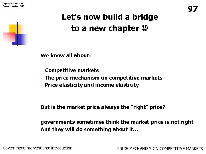 Copyright Mark Van Couwenberghe, 2017 Let’s now build a bridge to a new chapter