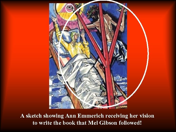 A sketch showing Ann Emmerich receiving her vision to write the book that Mel
