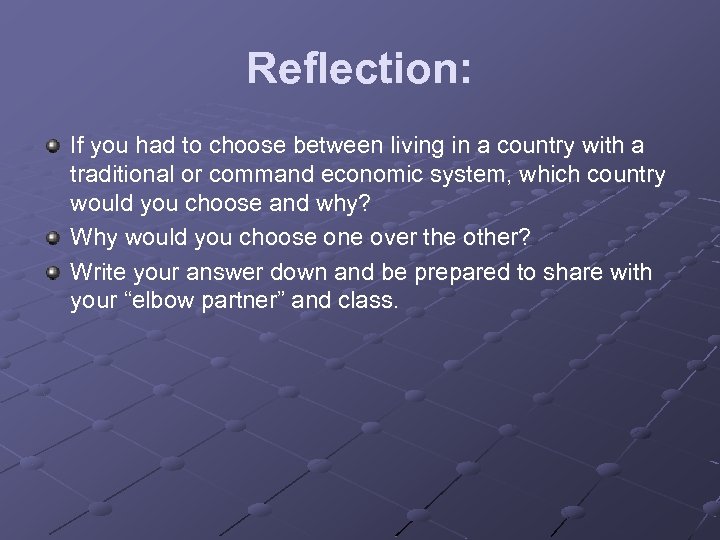 Reflection: If you had to choose between living in a country with a traditional