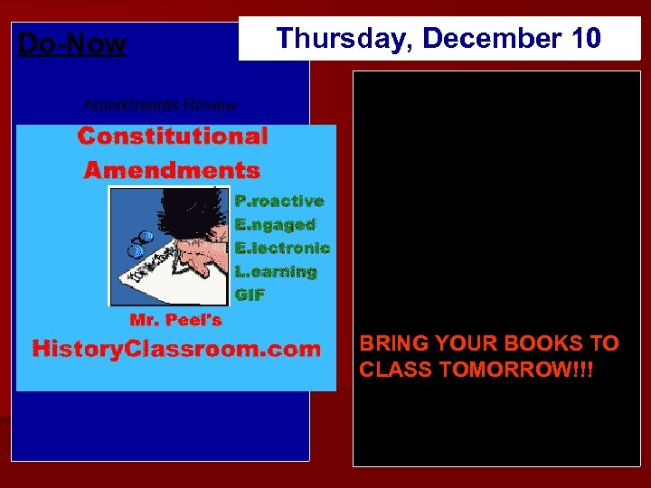 Do-Now Thursday, December 10 Agenda Amendments Review Do-Now Homework check Notes & discussion on
