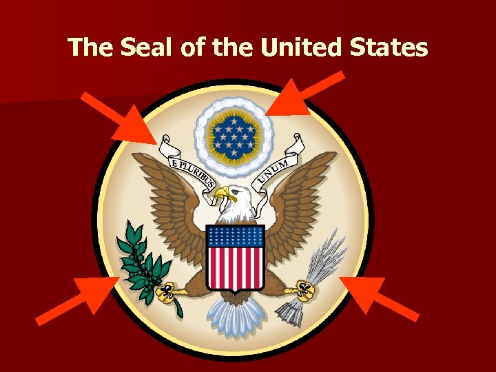 The Seal of the United States 