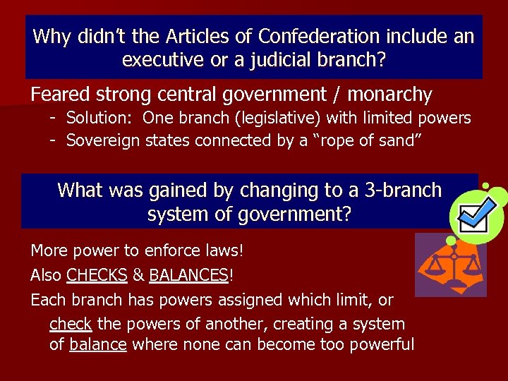 Why didn’t the Articles of Confederation include an executive or a judicial branch? Feared