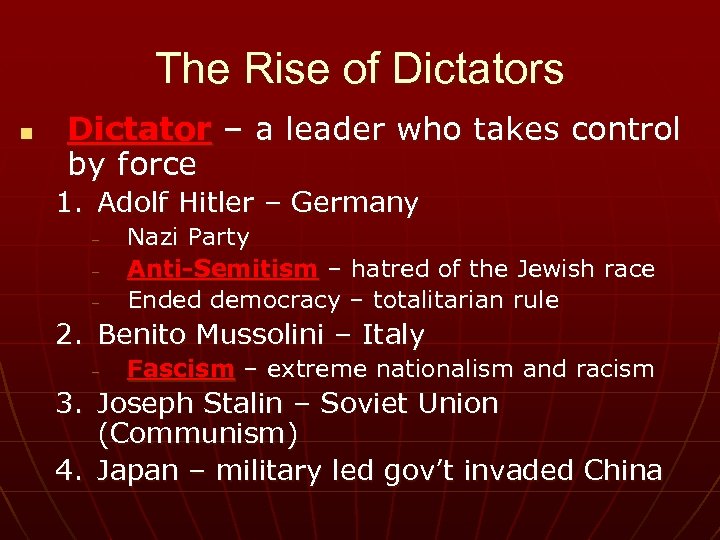 The Rise of Dictators n Dictator – a leader who takes control by force