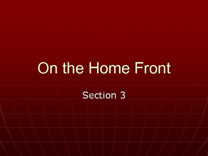 On the Home Front Section 3 