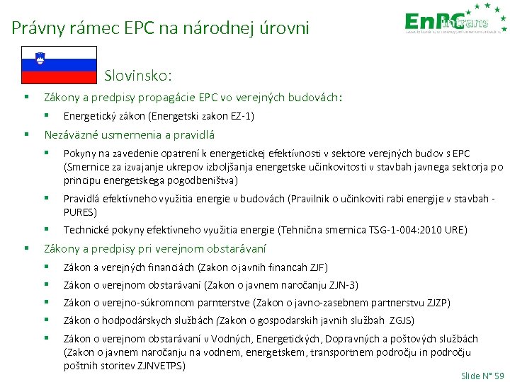 Právny rámec EPC na národnej úrovni Slovinsko: § Zákony a predpisy propagácie EPC vo