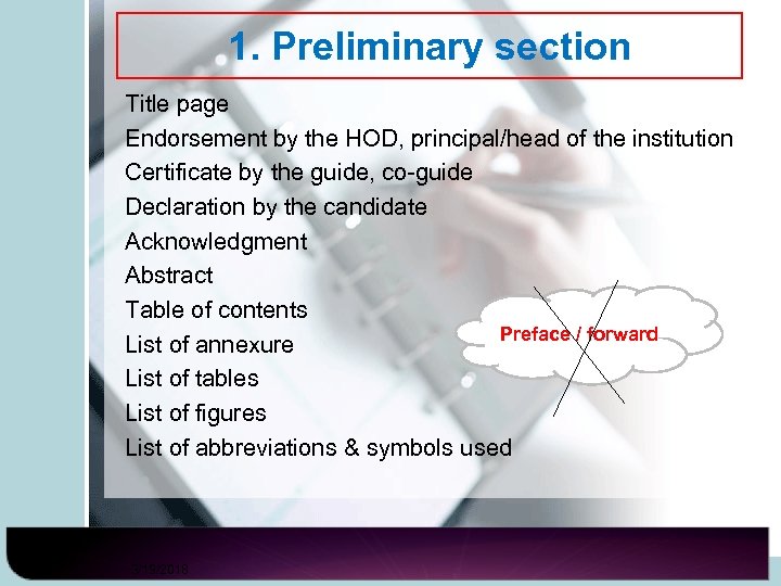 1. Preliminary section Title page Endorsement by the HOD, principal/head of the institution Certificate