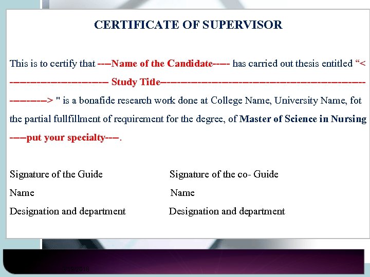 CERTIFICATE OF SUPERVISOR This is to certify that ----Name of the Candidate----- has carried