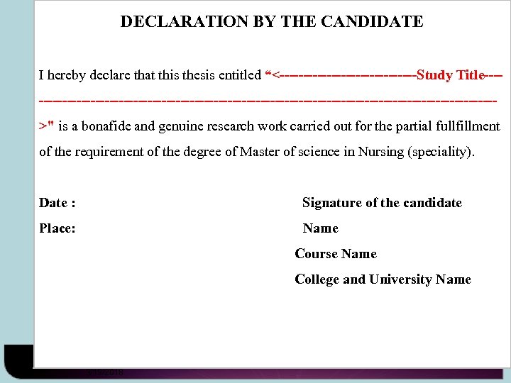 DECLARATION BY THE CANDIDATE I hereby declare that this thesis entitled “<---------------Study Title-------------------------------------------------->