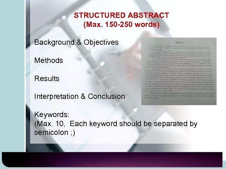 STRUCTURED ABSTRACT (Max. 150 -250 words) Background & Objectives Methods Results Interpretation & Conclusion