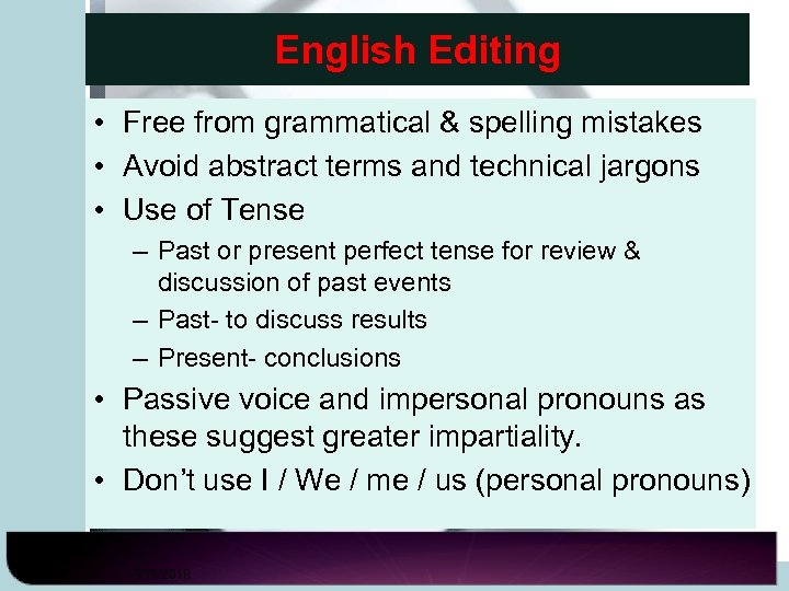 English Editing • Free from grammatical & spelling mistakes • Avoid abstract terms and