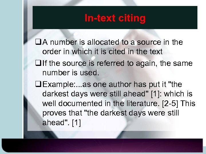 In-text citing q A number is allocated to a source in the order in