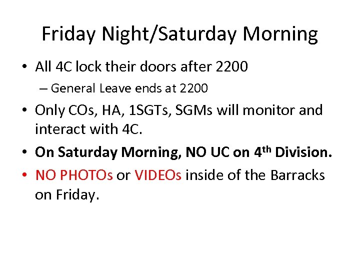 Friday Night/Saturday Morning • All 4 C lock their doors after 2200 – General