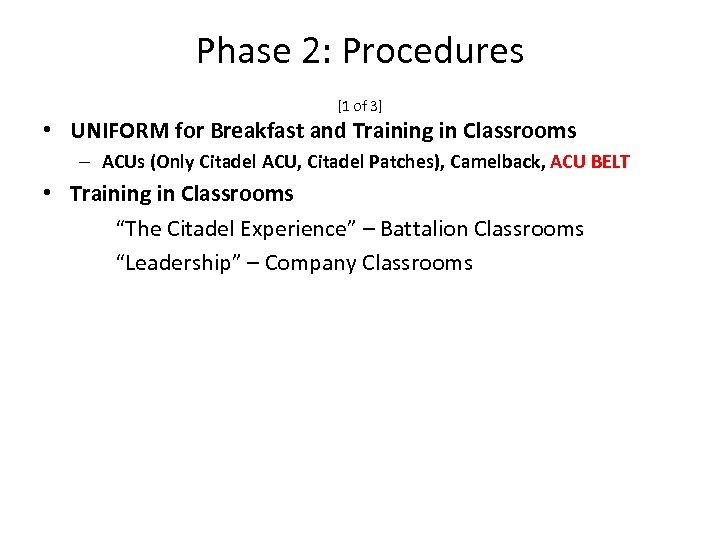 Phase 2: Procedures [1 of 3] • UNIFORM for Breakfast and Training in Classrooms