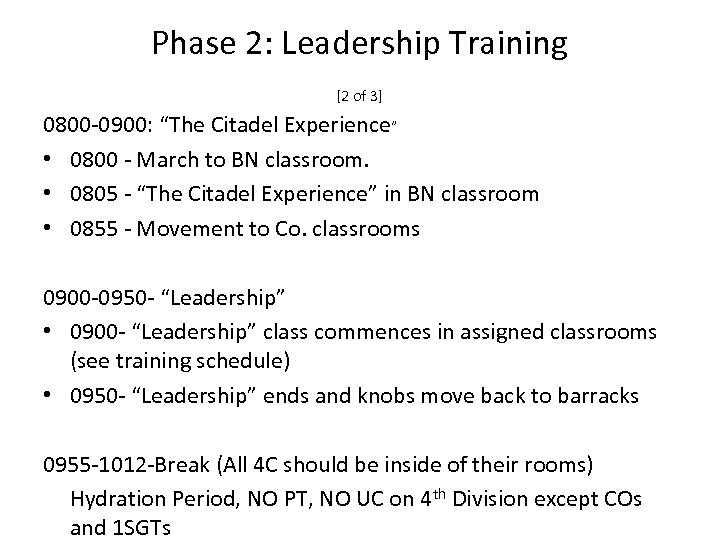 Phase 2: Leadership Training [2 of 3] 0800 -0900: “The Citadel Experience” • 0800