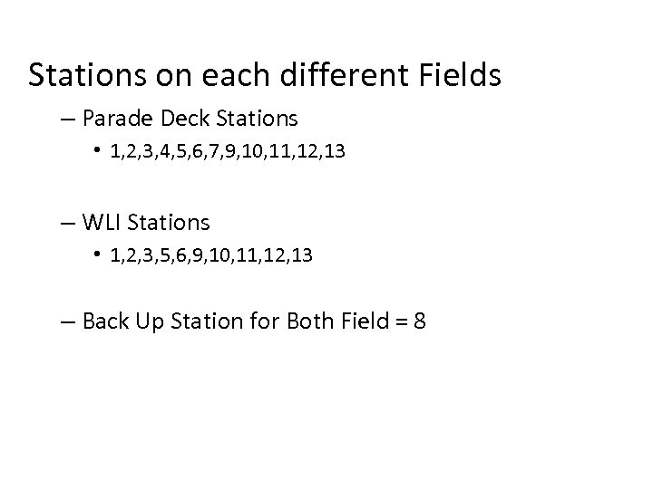 Stations on each different Fields – Parade Deck Stations • 1, 2, 3, 4,