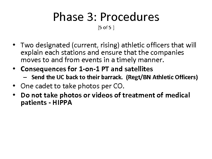 Phase 3: Procedures [5 of 5 ] • Two designated (current, rising) athletic officers