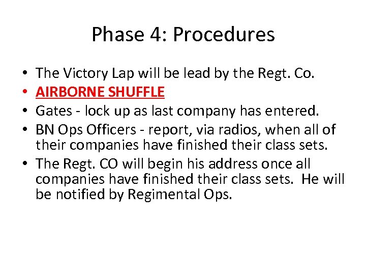 Phase 4: Procedures The Victory Lap will be lead by the Regt. Co. AIRBORNE