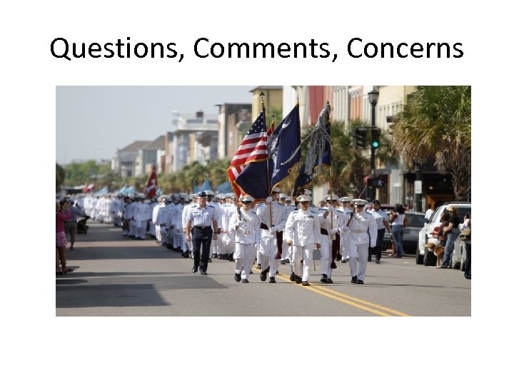 Questions, Comments, Concerns 