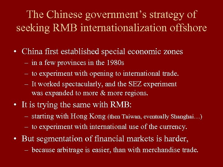 The Chinese government’s strategy of seeking RMB internationalization offshore • China first established special