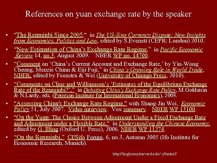 References on yuan exchange rate by the speaker • "The Renminbi Since 2005, "