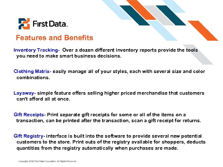 Features and Benefits Inventory Tracking- Over a dozen different inventory reports provide the tools