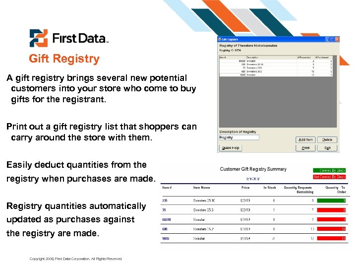 Gift Registry A gift registry brings several new potential customers into your store who