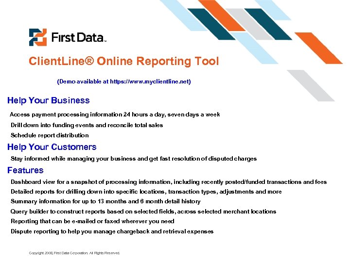 Client. Line® Online Reporting Tool (Demo available at https: //www. myclientline. net) Help Your