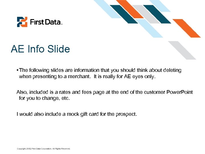 AE Info Slide • The following slides are information that you should think about